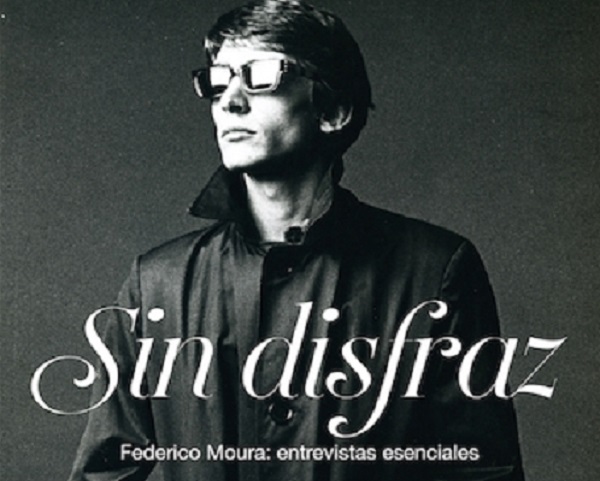 «Sin disfraz», un extraordinario homenaje a Federico Moura en el mes de su 70° aniversario