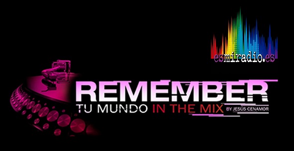 Remember Mix. Sábados 17:00