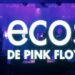 ECOS de Pink Floyd interpretará «The dark side of the moon» en el Teatro Broadway