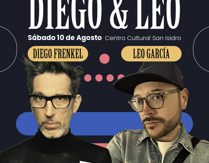 Diego Frenkel & Leo García se presentarán en el Centro Cultural San Isidro el Sábado 10 Agosto