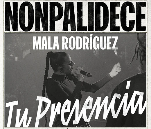 Nonpalidece y Mala Rodríguez lanzan «Tu presencia»